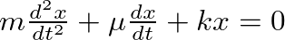 $m \frac{d^{2}x}{dt^{2}} + \mu \frac{dx}{dt} + k x = 0$