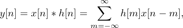 $\displaystyle y[n] = x[n] \ast h[n] = \sum_{m=-\infty}^{\infty} h[m] x[n-m],
$