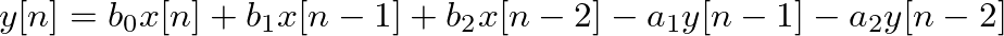 $y[n] = b_0 x[n] + b_1 x[n-1] + b_2 x[n-2] - a_1 y[n-1] - a_2 y[n-2]$