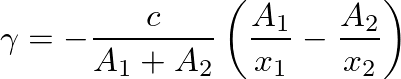 $\displaystyle \gamma = - \frac{c}{A_{1} + A_{2}}\left(\frac{A_{1}}{x_{1}} - \frac{A_{2}}{x_{2}}\right)
$