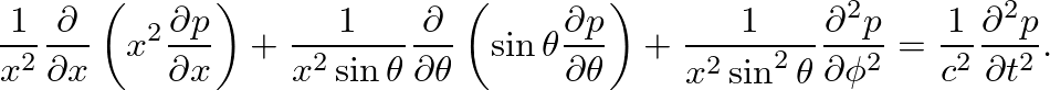 $\displaystyle \frac{1}{x^{2}}\frac{\partial}{\partial x}\left(x^{2} \ensuremath...
...{2}}} = \frac{1}{c^{2}}\ensuremath{\frac{\partial^{2} {p}}{\partial {t}^{2}}}.
$