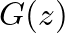 $G(z)$
