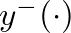 $y^{-}(\cdot)$