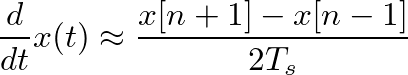 $\displaystyle \frac{d^2}{dt^2}x(t) \approx \frac{x[n] - 2 x[n-1] +x[n-2]}{T^2}
$