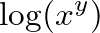 $\displaystyle \log(x^y)$