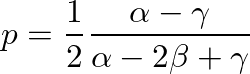 $\displaystyle p = \frac{1}{2}\frac{\alpha - \gamma}{\alpha - 2\beta + \gamma}
$