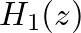 $H_1(z)$