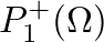 $P_{1}^{+}(\Omega)$