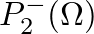 $P_{2}^{-}(\Omega)$