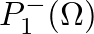 $\displaystyle P_{1}^{-}(\Omega)$