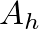 $A_{h}$