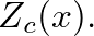 $Z_{c}(x).$