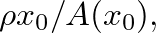 $\rho x_{0} / A(x_{0}),$