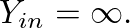 $Y_{in} = \infty.$