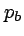 $p_{b}$